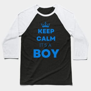 Ceep calm  it's a boy " new mom gift" & "new dad gift" "it's a boy pregnancy" newborn, mother of boy, dad of boy gift Baseball T-Shirt